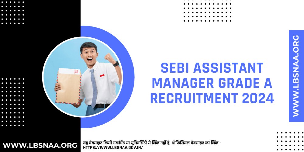 SEBI Assistant Manager Grade A Recruitment 2024