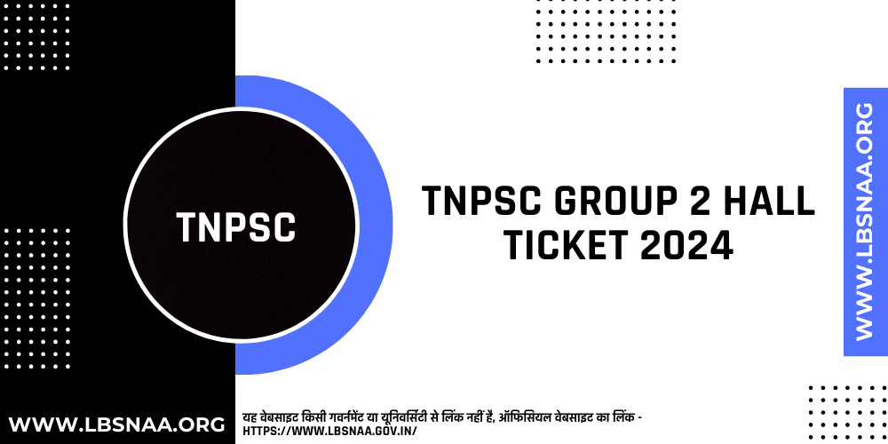 TNPSC Group 2 Hall Ticket 2024